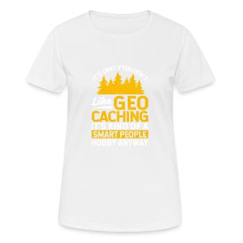 Es ist okay, wenn du Geocaching nicht magst Lustig - Frauen T-Shirt atmungsaktiv - Weiß - Vorne - AI Model Female 172 dark (172cm)