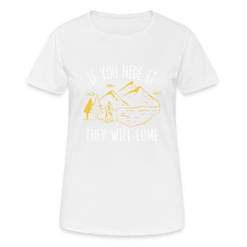 Wenn du es versteckst, werden sie kommen Geocacher - Frauen T-Shirt atmungsaktiv - Weiß - Vorne - AI Model Female 172 dark (172cm)