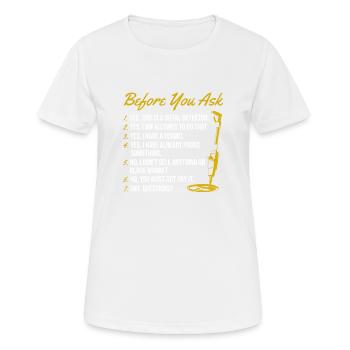 Bevor Sie fragen Funny Detectorist Schatzsuche - Frauen T-Shirt atmungsaktiv - Weiß - Vorne - AI Model Female 172 dark (172cm)