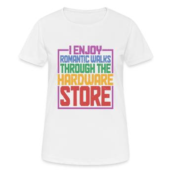 Enjoy Romantic Walks Through The Hardware Store 40 - Women's Breathable T-Shirt - white - Front - AI Model Female 172 dark (172cm)