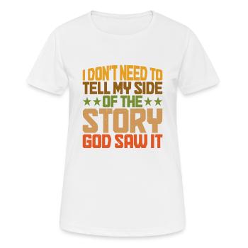 Je n’ai pas besoin de raconter ma version de l’histoire 6 - T-shirt respirant Femme - blanc - Devant - AI Model Female 172 dark (172cm)