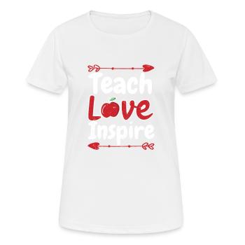 Teaching Love Inspire Teaching School Kindergarten - Women's Breathable T-Shirt - white - Front - AI Model Female 172 dark (172cm)