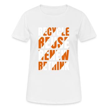 Recycle Reuse Renew Rethink - Women's Breathable T-Shirt - white - Front - AI Model Female 172 dark (172cm)