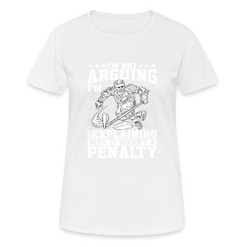 I'm Just Explaining Why It Wasn't A Penalty - Frauen T-Shirt atmungsaktiv - Weiß - Vorne - AI Model Female 172 dark (172cm)