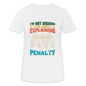 I'm Just Explaining Why It Wasn't A Penalty 2 - Frauen T-Shirt atmungsaktiv - Weiß - Vorne - AI Model Female 172 dark (172cm)