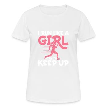 I Run Like A Girl Try To Keep Up Marathon Trail Ru - Frauen T-Shirt atmungsaktiv - Weiß - Vorne - AI Model Female 172 dark (172cm)