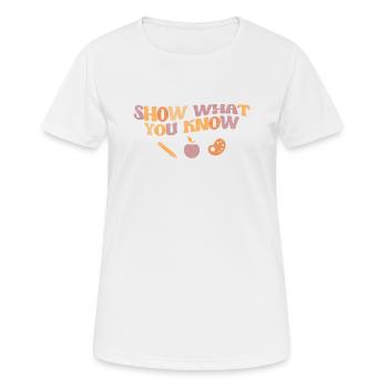Show What You Know Funny Exam Test Day Student - Women's Breathable T-Shirt - white - Front - AI Model Female 172 dark (172cm)