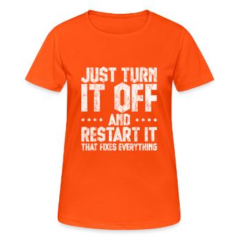 Just Turn It Off And Restart It 3 - Women's Breathable T-Shirt - neon orange - Front - AI Model Female 172 dark (172cm)