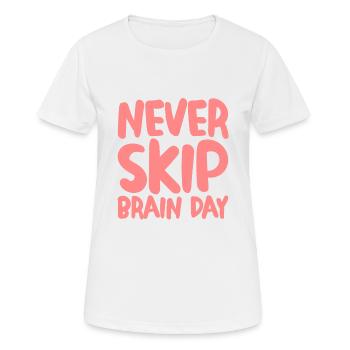 Ne sautez jamais la journée du cerveau - T-shirt respirant Femme - blanc - Devant - AI Model Female 172 dark (172cm)