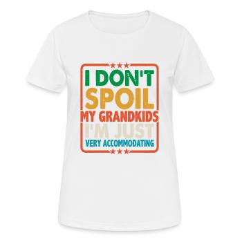 I Don't Spoil My Grandkids 6 - Frauen T-Shirt atmungsaktiv - Weiß - Vorne - AI Model Female 172 dark (172cm)