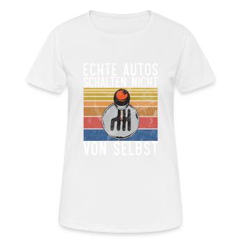 Echte Autos schalten nicht von selbst - Design - Frauen T-Shirt atmungsaktiv - Weiß - Vorne - AI Model Female 172 dark (172cm)