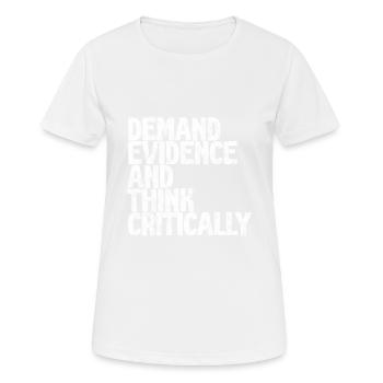 Exiger des preuves et penser de manière critique 3 - T-shirt respirant Femme - blanc - Devant - AI Model Female 172 dark (172cm)