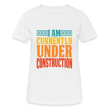 Je suis actuellement en construction 12 - T-shirt respirant Femme - blanc - Devant - AI Model Female 172 dark (172cm)