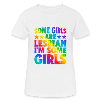 Some Girls Are Lesbian I'm Some Girls 5 - Women's Breathable T-Shirt - white - Front - AI Model Female 172 dark (172cm)
