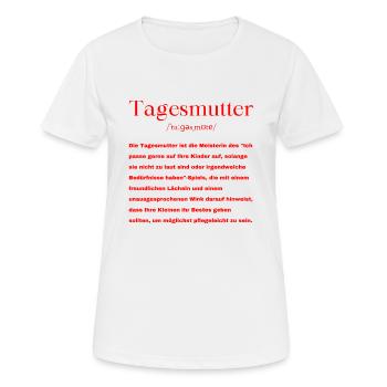 Tagesmutter Definition - Frauen T-Shirt atmungsaktiv - Weiß - Vorne - AI Model Female 172 dark (172cm)