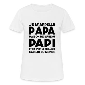 Je M'appelle Papa Mais On Me Surnom Papi Cadeau - T-shirt respirant Femme - blanc - Devant - AI Model Female 172 dark (172cm)