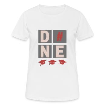 DONE, graduation, graduation, high school diploma, diploma - Women's Breathable T-Shirt - white - Front - AI Model Female 172 dark (172cm)