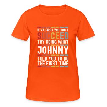 Johnny Name Personalisierte Lustige Geburtstag Weihnachten - Frauen T-Shirt atmungsaktiv - Neonorange - Vorne - AI Model Female 172 dark (172cm)
