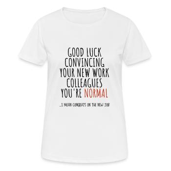 Félicitations pour le nouvel emploi - T-shirt respirant Femme - blanc - Devant - AI Model Female 172 dark (172cm)