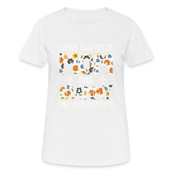 Ich habe zwei Titel, Mutter und Grammy - Frauen T-Shirt atmungsaktiv - Weiß - Vorne - AI Model Female 172 dark (172cm)