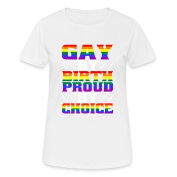 Gay By Birth Proud By Choice - Frauen T-Shirt atmungsaktiv - Weiß - Vorne - AI Model Female 172 dark (172cm)