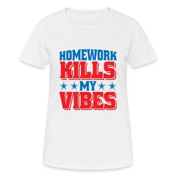 Les devoirs tuent mes vibrations - T-shirt respirant Femme - blanc - Devant - AI Model Female 172 dark (172cm)
