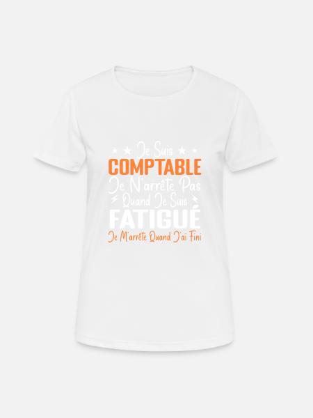Humour Comptable Cadeau Comptable Motivation - T-shirt respirant Femme - blanc