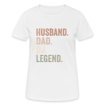 Husband Dad DJ Legend - husband - Women's Breathable T-Shirt - white - Front - AI Model Female 172 dark (172cm)