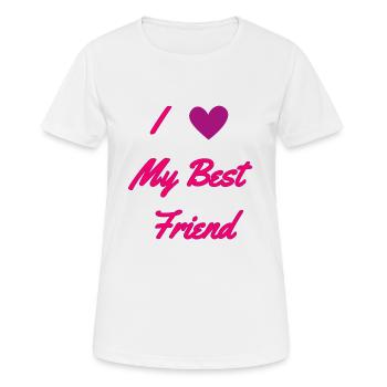I Love My Best Friend - Women's Breathable T-Shirt - white - Front - AI Model Female 172 dark (172cm)