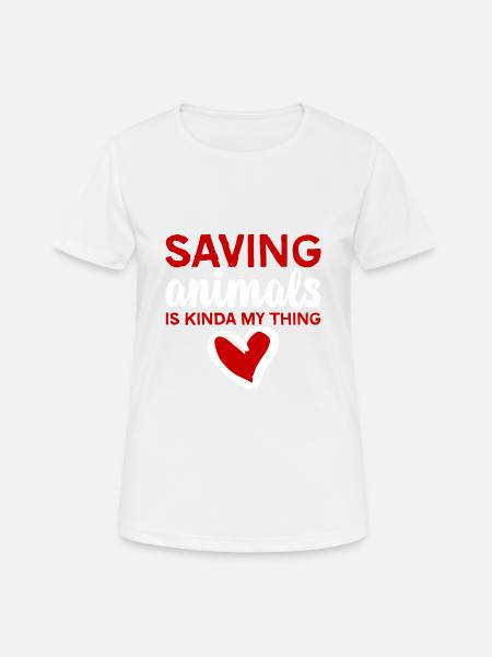 Saving Animals Is Kinda My Thing 4 - Andningsaktiv T-shirt dam - vit