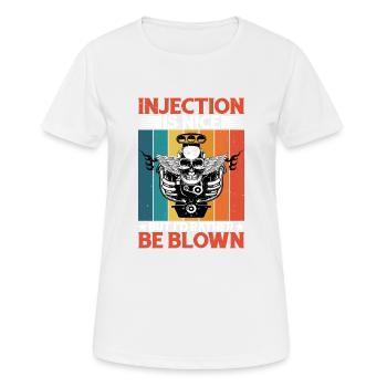 L’injection est sympa mais je préfère être soufflé 5 - T-shirt respirant Femme - blanc - Devant - AI Model Female 172 dark (172cm)