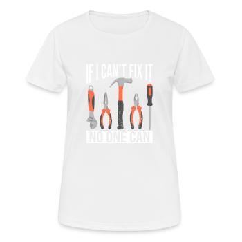 Wenn ich es nicht reparieren kann, dann kann es - Frauen T-Shirt atmungsaktiv - Weiß - Vorne - AI Model Female 172 dark (172cm)