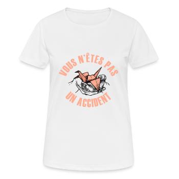 Vous n'êtes pas un accident - T-shirt respirant Femme - blanc - Devant - AI Model Female 172 dark (172cm)