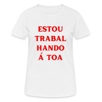 Es ist kein Sinn in meiner Arbeit Portugiesisch - Frauen T-Shirt atmungsaktiv - Weiß - Vorne - AI Model Female 172 dark (172cm)