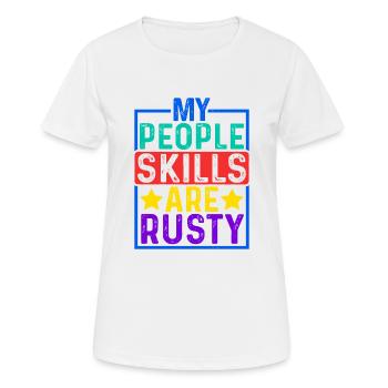 Mes compétences relationnelles sont rouillées 12 - T-shirt respirant Femme - blanc - Devant - AI Model Female 172 dark (172cm)