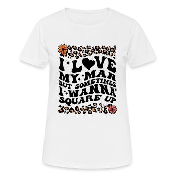 I Love My Husband But Sometimes I want to Square Up - Women's Breathable T-Shirt - white - Front - AI Model Female 172 dark (172cm)