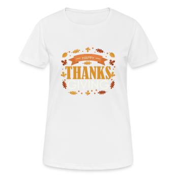 Happy Thanksgiving Day Herbst Herbst Blätter - Frauen T-Shirt atmungsaktiv - Weiß - Vorne - AI Model Female 172 dark (172cm)