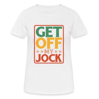 Get Off My Jock 4 - Women's Breathable T-Shirt - white - Front - AI Model Female 172 dark (172cm)