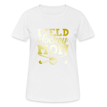 Field Hockey Mom - Women's Breathable T-Shirt - white - Front - AI Model Female 172 dark (172cm)