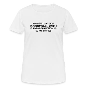 Je participe à une partie de ballon chasseur avec flaming - T-shirt respirant Femme - blanc - Devant - AI Model Female 172 dark (172cm)