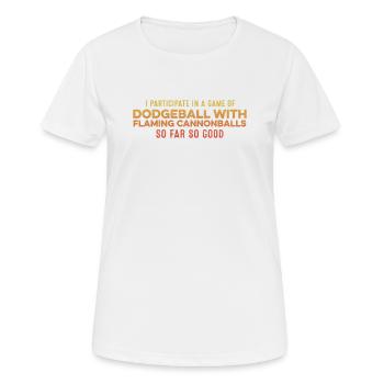 Je participe à une partie de ballon chasseur avec flaming - T-shirt respirant Femme - blanc - Devant - AI Model Female 172 dark (172cm)