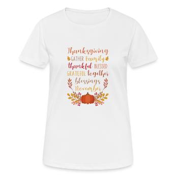 Bénédiction reconnaissante Thanksgiving Famille Funny Holiday - T-shirt respirant Femme - blanc - Devant - AI Model Female 172 dark (172cm)