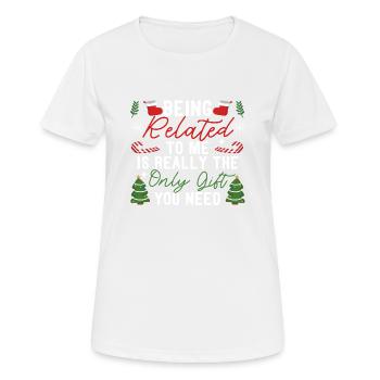 Being Related To Me Lustige Weihnachten Familie - Frauen T-Shirt atmungsaktiv - Weiß - Vorne - AI Model Female 172 dark (172cm)
