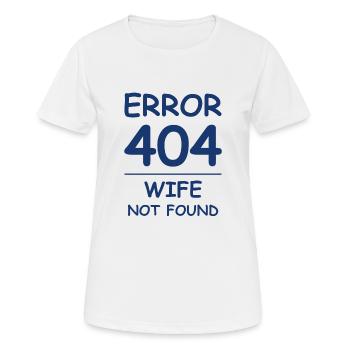 Ehefrau nicht gefunden Fehler 404 - Frauen T-Shirt atmungsaktiv - Weiß - Vorne - AI Model Female 172 dark (172cm)