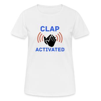 Clap Activé Gag Comédien Funny Prank Joke Pride - T-shirt respirant Femme - blanc - Devant - AI Model Female 172 dark (172cm)