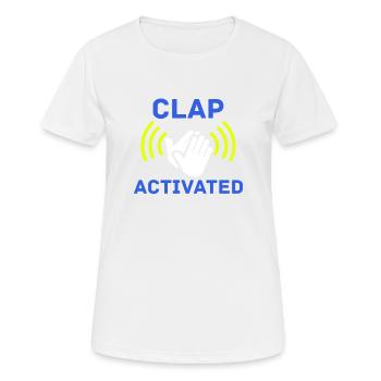 Clap Activé Gag Comédien Drôle Prank Blague Humour - T-shirt respirant Femme - blanc - Devant - AI Model Female 172 dark (172cm)