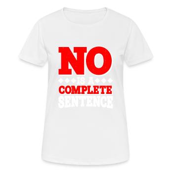 No Is A Complete Sentence 27 - Women's Breathable T-Shirt - white - Front - AI Model Female 172 dark (172cm)