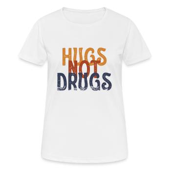 Umarmungen Statt Drogen - Frauen T-Shirt atmungsaktiv - Weiß - Vorne - AI Model Female 172 dark (172cm)