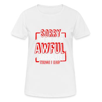 Désolé pour les choses méchantes, horribles et exactes que j’ai dites4 - T-shirt respirant Femme - blanc - Devant - AI Model Female 172 dark (172cm)