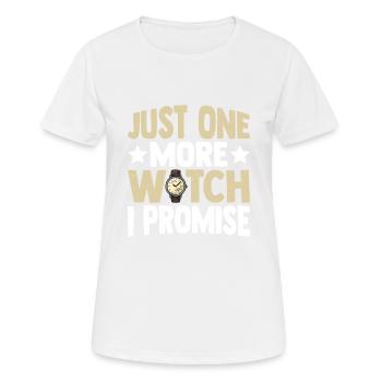 Just One More Watch I Promise 3 - Frauen T-Shirt atmungsaktiv - Weiß - Vorne - AI Model Female 172 dark (172cm)